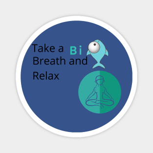 Take a Big Breath and RELAX Magnet